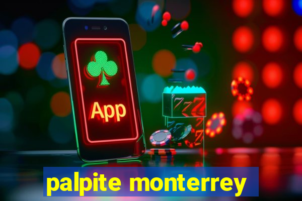 palpite monterrey